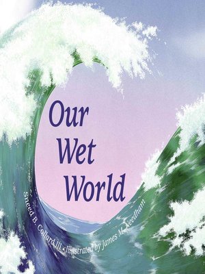 cover image of Our Wet World